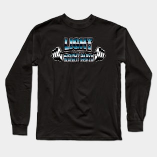 LIGHT WEIGHT BABY!! Long Sleeve T-Shirt